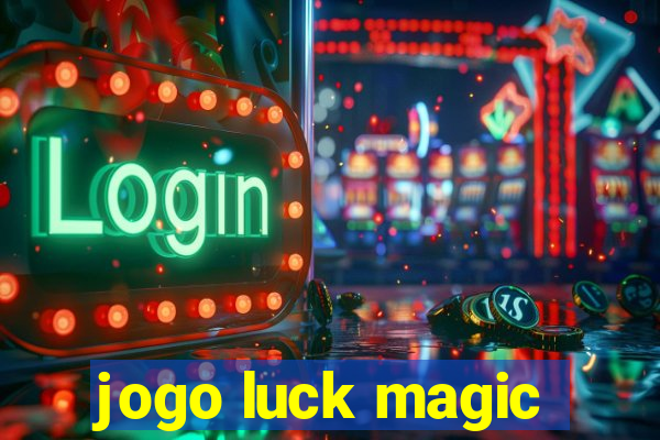 jogo luck magic